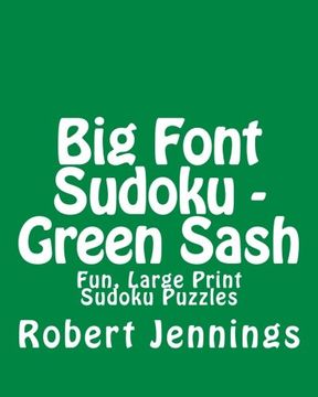 portada Big Font Sudoku - Green Sash: Fun, Large Print Sudoku Puzzles