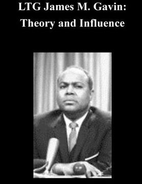 portada LTG James M. Gavin: Theory and Influence (en Inglés)