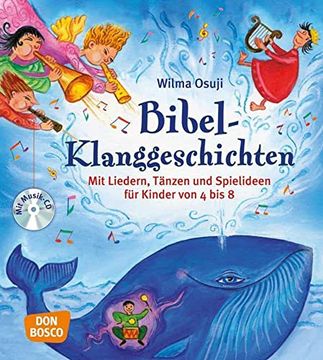 portada Bibel-Klanggeschichten - mit Liedern, Tänzen und Spielideen für Kinder von 4 bis 8 (en Alemán)