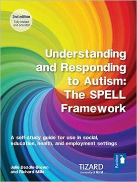 portada Understanding and Responding to Autism, the Spell Framework Self-Study Guide (2Nd Edition): A Self-Study Guide for use in Social, Education, Health and Employment Settings (en Inglés)