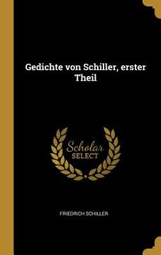 portada Gedichte von Schiller, erster Theil (en Alemán)