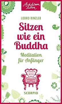 portada Sitzen wie ein Buddha: Meditation für Anfänger (Achtsam Leben) (en Alemán)