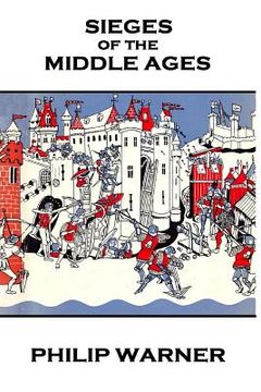portada Phillip Warner - Sieges Of The Middle Ages (en Inglés)