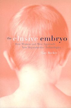portada The Elusive Embryo: How Women and men Approach new Reproductive Technologies (en Inglés)