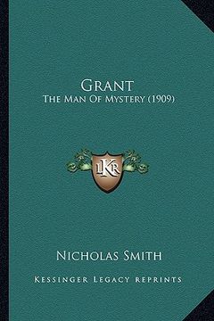 portada grant grant: the man of mystery (1909) the man of mystery (1909) (en Inglés)