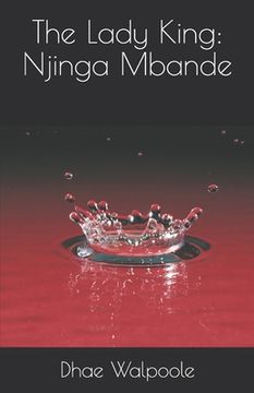 portada The Lady King: Njinga Mbande (en Inglés)