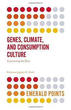 portada Genes, Climate, and Consumption Culture: Connecting the Dots (Emerald Points)