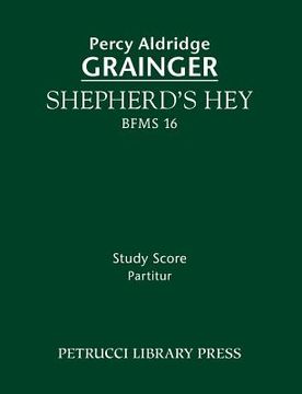 portada Shepherd's Hey, BFMS 16: Study score (en Inglés)