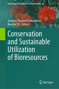 portada Conservation and Sustainable Utilization of Bioresources (en Inglés)