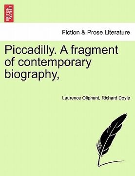 portada piccadilly. a fragment of contemporary biography, (en Inglés)