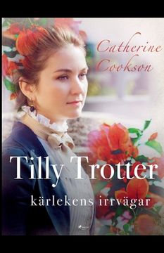 portada Tilly Trotter: kärlekens irrvägar (en Sueco)