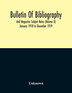 portada Bulletin Of Bibliography And Magazine Subject Notes (Volume 10) (en Inglés)