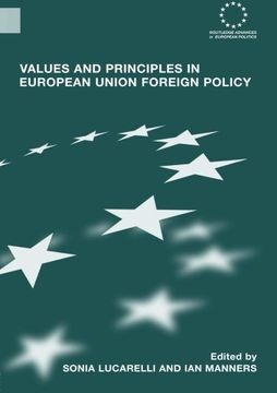 portada Values and Principles in European Union Foreign Policy (Routledge Advances in European Politics)