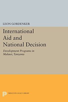 portada International aid and National Decision: Development Programs in Malawi, Tanzania, and Zambia (Princeton Legacy Library) (en Inglés)
