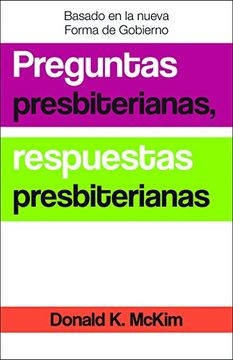 portada Presbyterian Questions, Presbyterian Answers, Spanish Edition