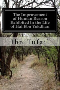 portada The Improvement of Human Reason Exhibited in the Life of Hai Ebn Yokdhan (in English)