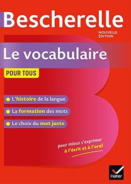portada Bescherelle le Vocabulaire Pour Tous: Ouvrage de Référence sur le Lexique Français (en Francés)