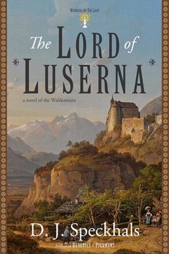 portada The Lord of Luserna: A Novel of the Waldensians (en Inglés)
