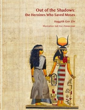 portada Out of the Shadows: The Heroines Who Saved Moses 
