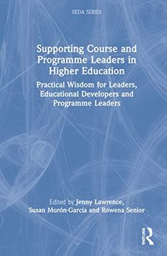 portada Supporting Course and Programme Leaders in Higher Education: Practical Wisdom for Leaders, Educational Developers and Programme Leaders (Seda Series) (en Inglés)