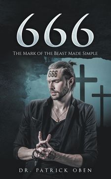 portada 666: The Mark of the Beast Made Simple (en Inglés)