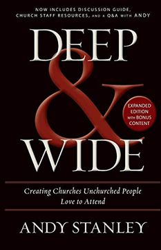 portada Deep and Wide: Creating Churches Unchurched People Love to Attend (en Inglés)