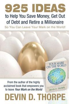 portada 925 ideas to help you save money, get out of debt and retire a millionaire (en Inglés)