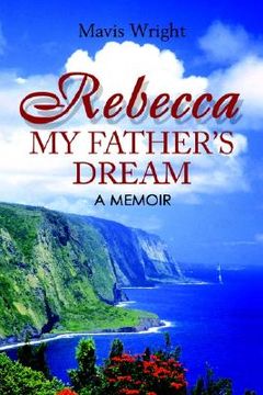 portada rebecca my father's dream: a memoir (en Inglés)