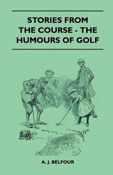 portada stories from the course - the humours of golf (en Inglés)