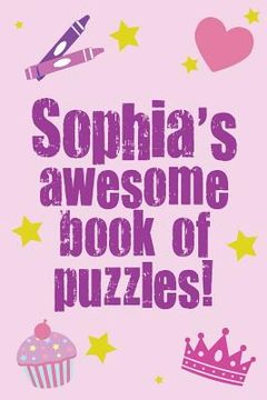 portada Sophia's Awesome Book Of Puzzles! (en Inglés)