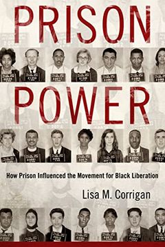 portada Prison Power: How Prison Influenced the Movement for Black Liberation (Race, Rhetoric, and Media Series) (en Inglés)