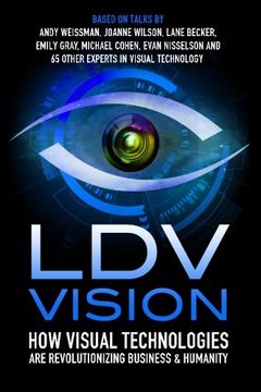 portada LDV Vision: How Visual Technologies Are Revolutionizing Business & Humanity