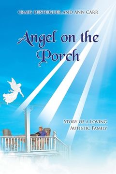 portada Angel on the Porch: Story of a Loving Autistic Family (in English)