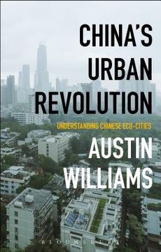 portada China's Urban Revolution: Understanding Chinese Eco-Cities (en Inglés)