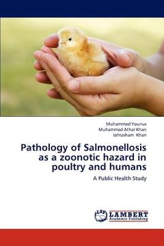 portada pathology of salmonellosis as a zoonotic hazard in poultry and humans
