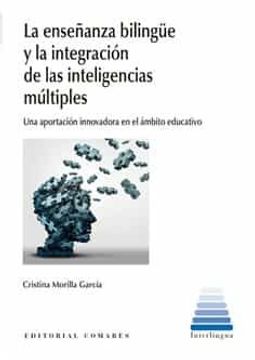 portada La Enseñanza Bilingüe y la Integración de las Inteligencias Múltiples: Una Aportación Innovadora en el Ámbito Educativo (in Spanish)