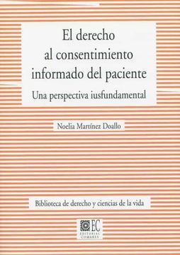 portada El Derecho al Consentimiento Informado del Paciente: Una Perspectiva Iusfundamental (in Spanish)