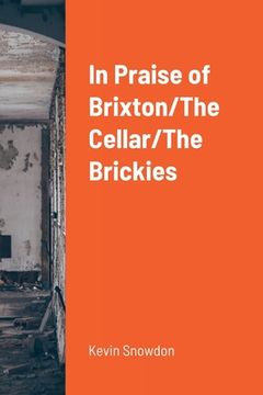 portada In Praise of Brixton/The Cellar/The Brickies (en Inglés)