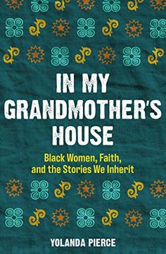 portada In my Grandmother's House: Black Women, Faith, and the Stories we Inherit (in English)