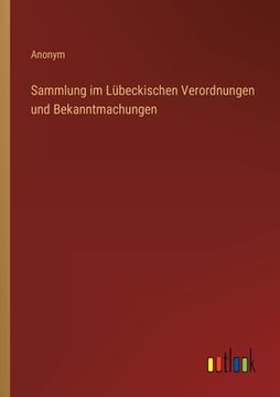 portada Sammlung im Lübeckischen Verordnungen und Bekanntmachungen (in German)