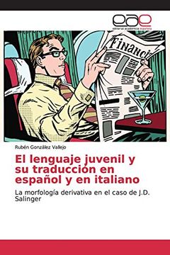 portada El Lenguaje Juvenil y su Traducción en Español y en Italiano: La Morfología Derivativa en el Caso de J. De Salinger