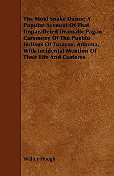 portada the moki snake dance; a popular account of that unparalleled dramatic pagan ceremony of the pueblo i