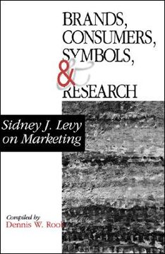portada brands, consumers, symbols and research: sidney j levy on marketing (en Inglés)