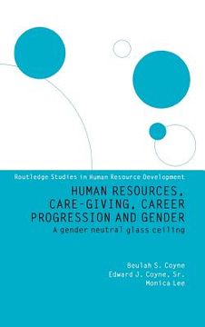 portada human resources, care giving, career progression and gender: a gender neutral glass ceiling (en Inglés)