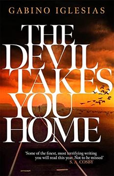 portada The Devil Takes you Home: The Acclaimed Up-All-Night Thriller