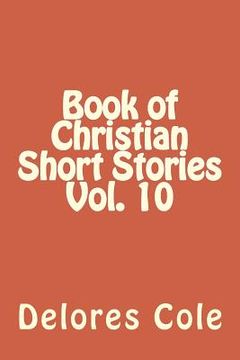 portada Book of Christian Short Stories Vol. 10 (en Inglés)