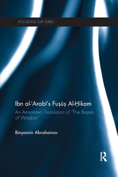 portada Ibn Al-Arabi'S Fusus Al-Hikam: An Annotated Translation of "The Bezels of Wisdom" (Routledge Sufi) (en Inglés)