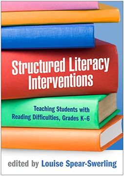 portada Structured Literacy Interventions: Teaching Students with Reading Difficulties, Grades K-6