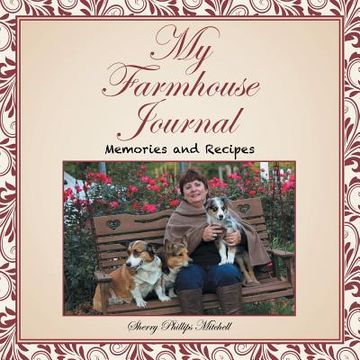 portada My Farmhouse Journal: Memories and Recipes