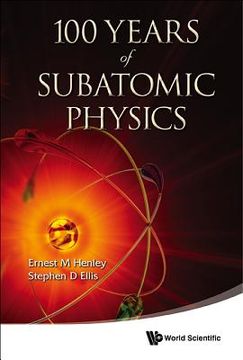 portada 100 years of subatomic physics (in English)